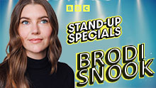 BRODI SNOOK - BBC STAND-UP SPECIALS