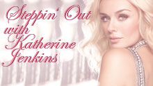 Steppin' Out With Katherine Jenkins