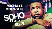 Soho Theatre Live - Michael Odewale: #blackbearsmatter