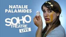 Soho Theatre Live - Natalie Palamides: Laid