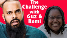 The Challenge With Guz & Remi