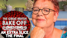 The Great British Bake Off - An Extra Slice - The Final
