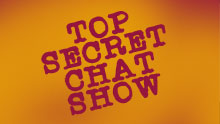 Top Secret Chat Show